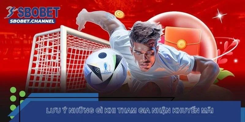 Lưu ý để thuận lợi tham gia nhận khuyến mãi